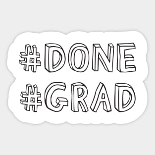 Graduate Who is Done Sticker
